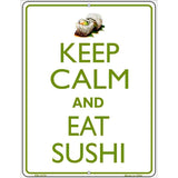 Keep Calm Eat Sushi Metal Novelty Parking Sign 4.5" x 6" (PM)
