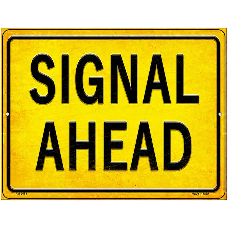 Signal Ahead Novelty Metal Parking Sign 4.5" x 6" (PM)