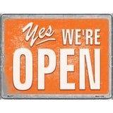 Yes Were Open Vintage Novelty Metal Parking Sign 4.5" x 6" Sign (PM)