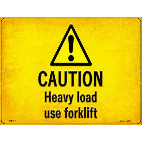 Caution Heavy Load Use Forklift Novelty Metal Parking Sign 4.5" x 6" (PM)