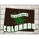 Get High In Colorado Novelty Metal Parking Sign 4.5" x 6" (PM)