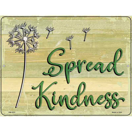 Spread Kindness Novelty Metal Parking Sign 4.5" x 6" Sign (PM)