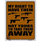 My Right Not Yours Metal Novelty Parking Sign 4.5" x 6" (PM)