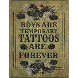 Tattoos Are Forever Novelty Metal Parking Sign 4.5" x 6" (PM)