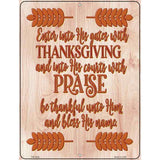 Thanksgiving Praise Novelty Metal Parking Sign 4.5" x 6" (PM)