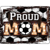 Proud Soccer Mom Novelty Metal Parking Sign 4.5" x 6" (PM)