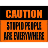 Caution Stupid People Novelty Metal Parking Sign 4.5" x 6" (PM)