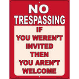 You Arent Welcome Red Novelty Metal Parking Sign 4.5" x 6" (PM)