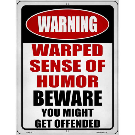 Warped Sense Of Humor Novelty Metal Parking Sign 4.5" x 6" (PM)