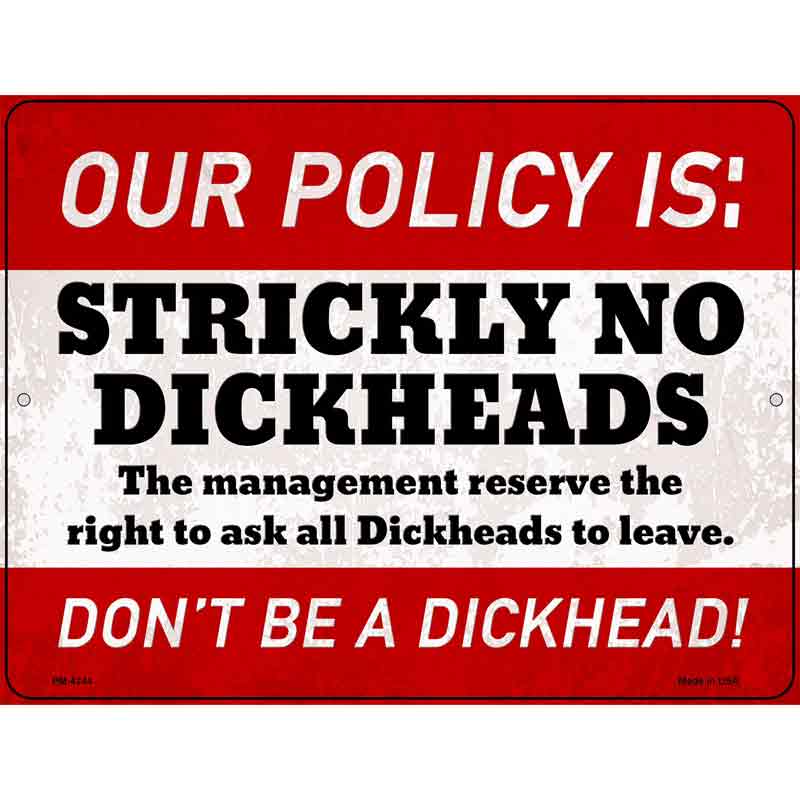 Strictly No Dickheads Novelty Metal Parking Sign 4.5" x 6" Sign (PM)