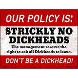 Strictly No Dickheads Novelty Metal Parking Sign 4.5" x 6" Sign (PM)