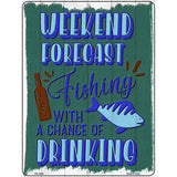 Weekend Forecast Fishing Novelty Metal Parking Sign 4.5" x 6" (PM)