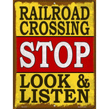 Railroad Crossing Stop Look Listen Novelty Metal Parking Sign 4.5" x 6" Sign (PM)