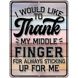Thank my Middle Finger Metal Novelty Parking Sign P-4470 4.5" x 6" Sign (PM)