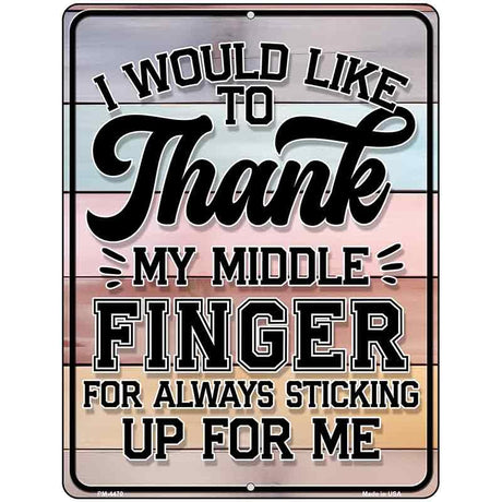 Thank my Middle Finger Metal Novelty Parking Sign P-4470 4.5" x 6" Sign (PM)