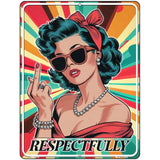 Respectfully Metal Novelty Parking Sign P-4474 4.5" x 6" Sign (PM)