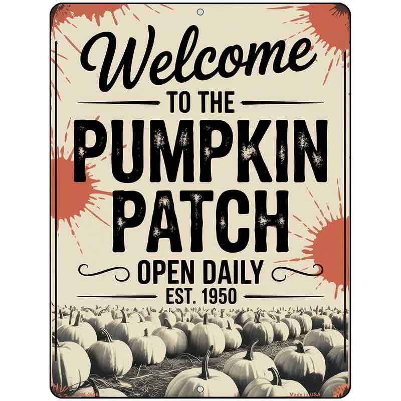 Pumpkin Patch Open Daily Metal Novelty Parking Sign P-4606