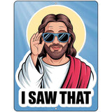 I Saw That - Jesus Metal Novelty Parking Sign P-4618