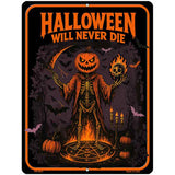 Halloween Will Never Die Metal Novelty Parking Sign P-4621