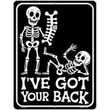Ive Got Your Back Metal Novelty Parking Sign P-4638