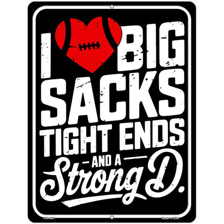 I Love Big Sacks Metal Novelty Parking Sign P-4641
