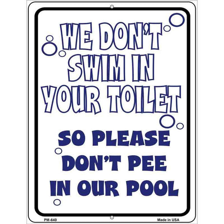 We Dont Swim in Your Toilet Metal Novelty Parking Sign 4.5" x 6" (PM)