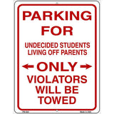 Parking For Undecided Students Metal Novelty Parking Sign 4.5" x 6" (PM)