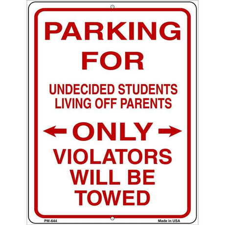 Parking For Undecided Students Metal Novelty Parking Sign 4.5" x 6" (PM)