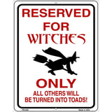 Reserved for Witches Metal Novelty Parking Sign 4.5" x 6" (PM)