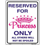 Reserved for Princess Metal Novelty Parking Sign 4.5" x 6" (PM)