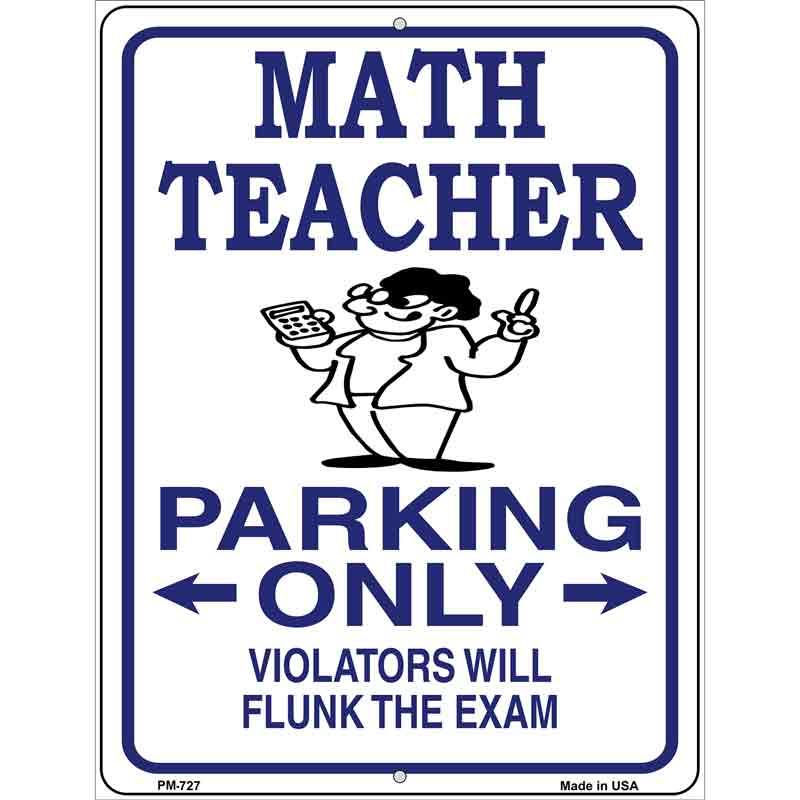Math Teacher Parking Metal Novelty Parking Sign 4.5" x 6" (PM)