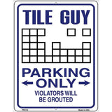 Tile Guy Parking Metal Novelty Parking Sign 4.5" x 6" (PM)