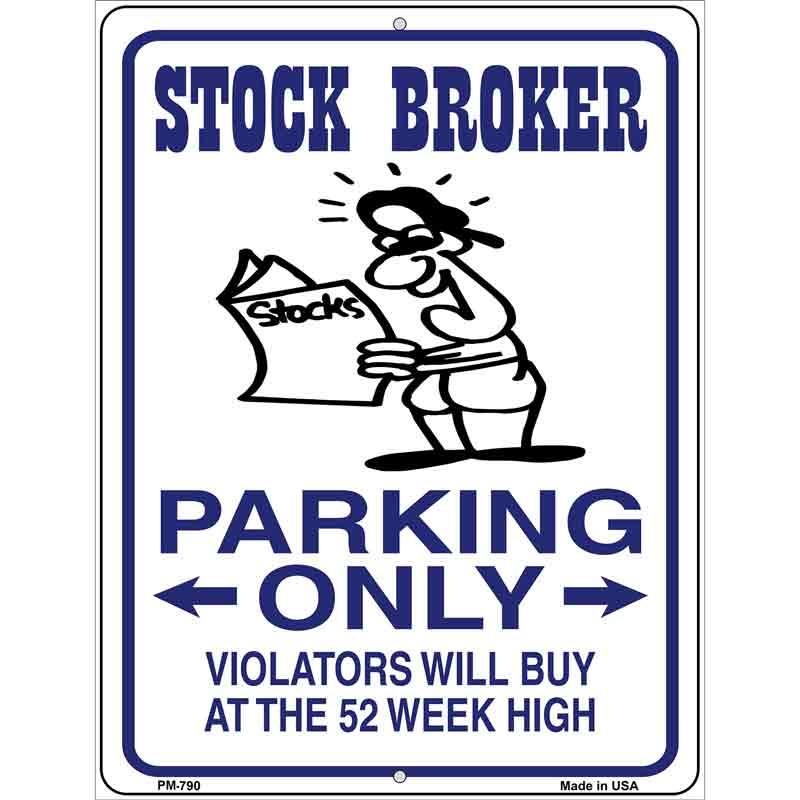 Stock Brokers Parking Only Metal Novelty Parking Sign 4.5" x 6" (PM)