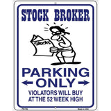 Stock Brokers Parking Only Metal Novelty Parking Sign 4.5" x 6" (PM)