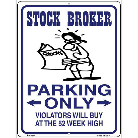 Stock Brokers Parking Only Metal Novelty Parking Sign 4.5" x 6" (PM)