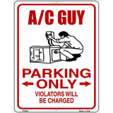 AC Guy Parking Only Metal Novelty Parking Sign 4.5" x 6" (PM)