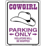 Cowgirl Parking Only Metal Novelty Parking Sign 4.5" x 6" (PM)