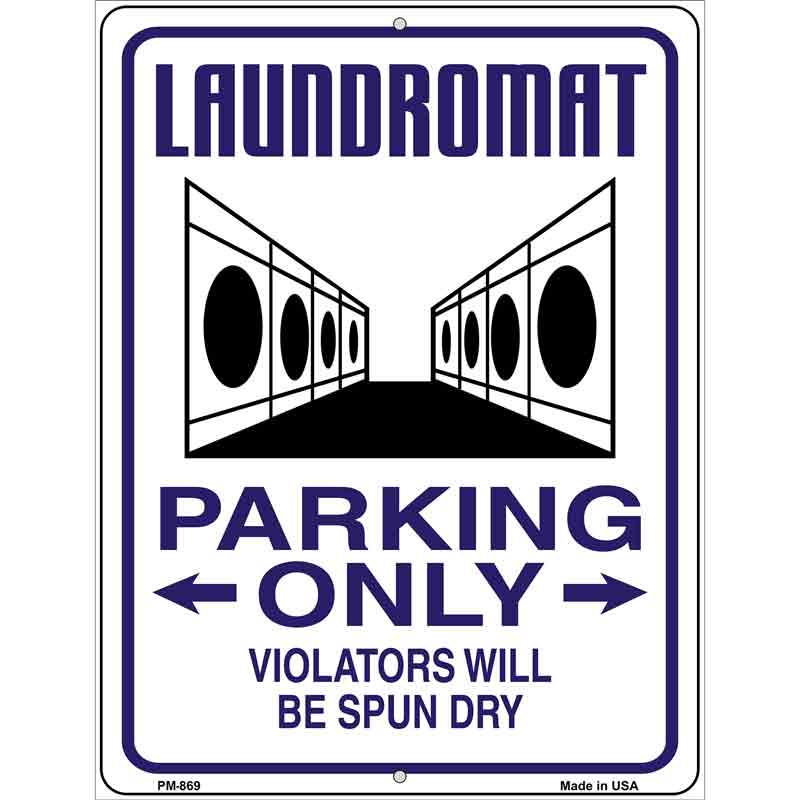 Laundromat Parking Spun Dry Novelty Metal Parking Sign 4.5" x 6" Sign (PM)