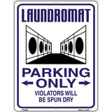 Laundromat Parking Spun Dry Novelty Metal Parking Sign 4.5" x 6" Sign (PM)