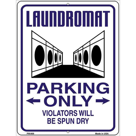 Laundromat Parking Spun Dry Novelty Metal Parking Sign 4.5" x 6" Sign (PM)
