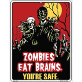 Zombies Eat Brains Metal Novelty Parking Sign 4.5" x 6" (PM)