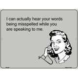 Hear Words Being Misspelled E-Cards Metal Novelty Parking Sign 4.5" x 6" (PM)