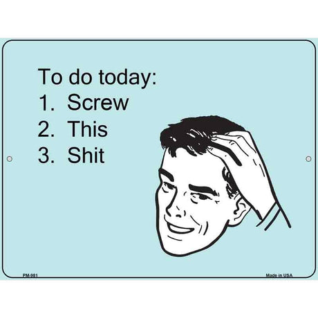 To Do Today E-Cards Metal Novelty Parking Sign 4.5" x 6" (PM)