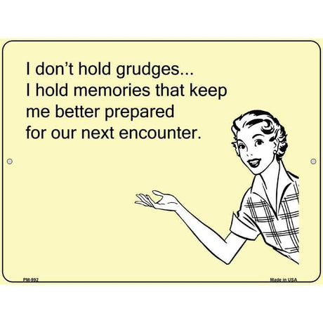 I dont hold grudges E-Cards Metal Novelty Parking Sign 4.5" x 6" (PM)