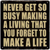 Make A Life  Novelty Metal Square Sign 12" (SQ)