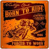 Born To Ride Novelty Metal Square Sign 12" (SQ)