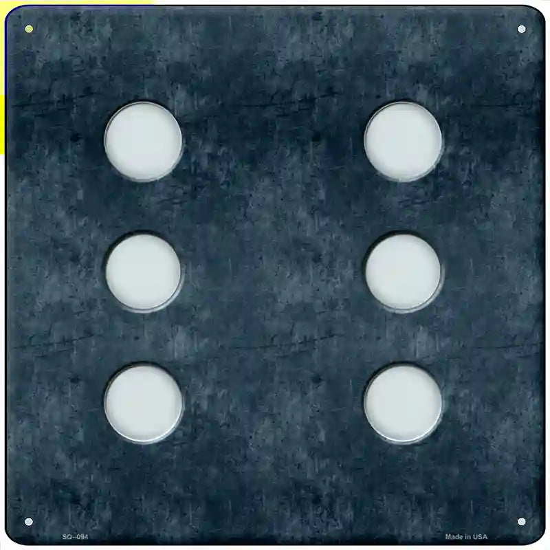 Dice Roll 6 Novelty Metal Square Sign 12" Sign (SQ)