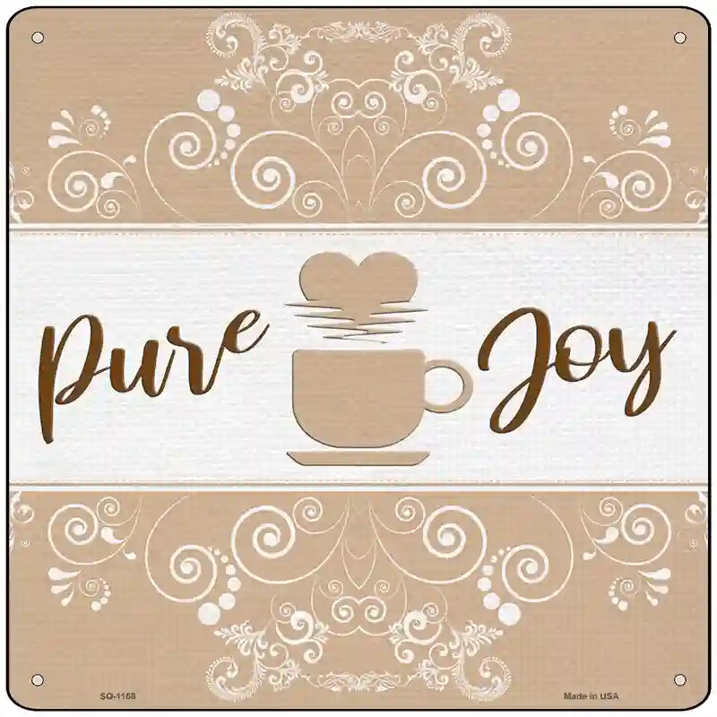 Coffee Pure Joy Novelty Metal Square Sign 12" (SQ)