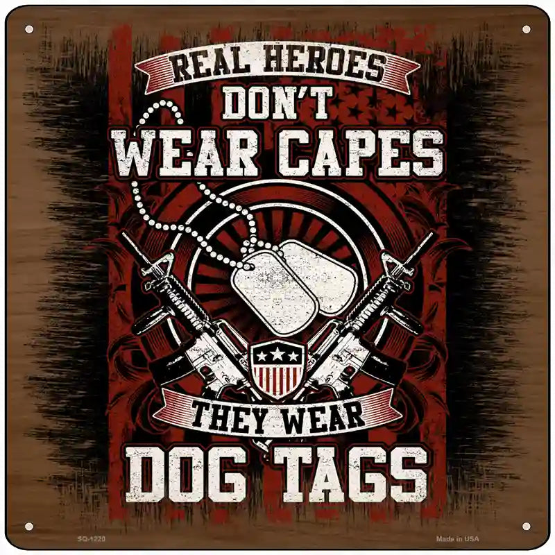 Heroes Wear Dog Tags Novelty Metal Square Sign 12" Sign (SQ)