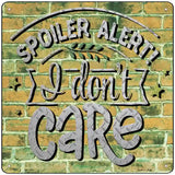 I Dont Care Novelty Metal Square Sign 12" (SQ)